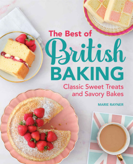 Marie Rayner - The Best of British Baking: Classic Sweet Treats and Savory Bakes