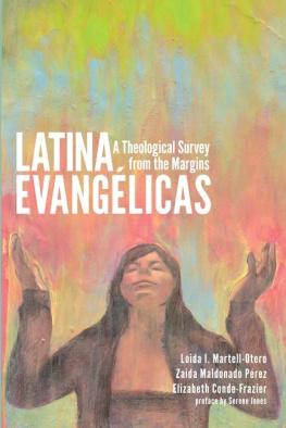 Loida I. Martell-Otero - Latina Evangélicas: A Theological Survey from the Margins