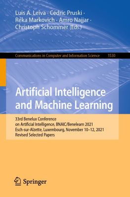Luis A. Leiva Artificial Intelligence and Machine Learning: 33rd Benelux Conference on Artificial Intelligence, BNAIC/Benelearn 2021, Esch-sur-Alzette, Luxembourg, November ... Computer and Information Science