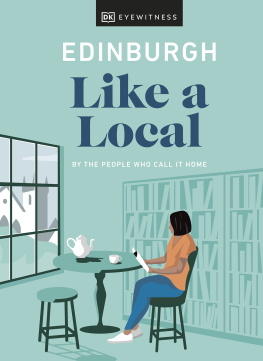 DK Eyewitness - Edinburgh Like a Local: By the People Who Call It Home (Travel Guide)