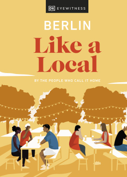 DK Eyewitness Berlin Like a Local: By the People Who Call It Home (Travel Guide)