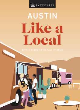 DK Eyewitness - Austin Like a Local: By the People Who Call It Home (Travel Guide)