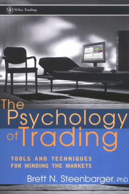 Steenbarger The Psychology of Trading: Tools and Techniques for Minding the Markets