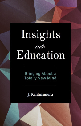 Krishnamurti Insights into Education: Bringing About a Totally New Mind