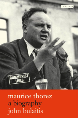 John Bulaitis - Maurice Thorez: A Biography
