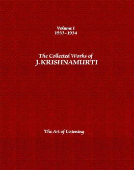 Krishnamurti - The Collected Works of J. Krishnamurti, Volume 01 (1933-1934): The Art of Listening