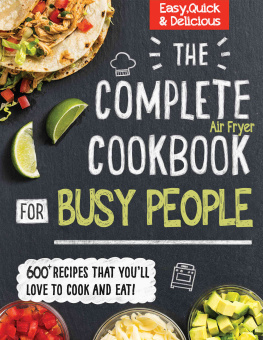 STEPHANIE POWELL The #2022 Complete Cookbook for Busy People: 600+ Recipes That Youll Love To Cook and Eat, Easy, Quick and Delicious