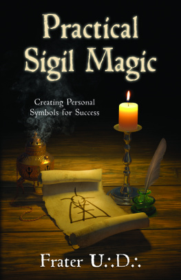 Frater U.:D.: Practical Sigil Magic: Creating Personal Symbols for Success