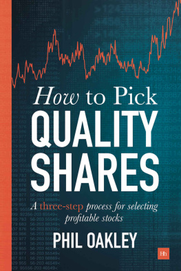 Phil Oakley How to Pick Quality Shares: A three-step process for selecting profitable stocks