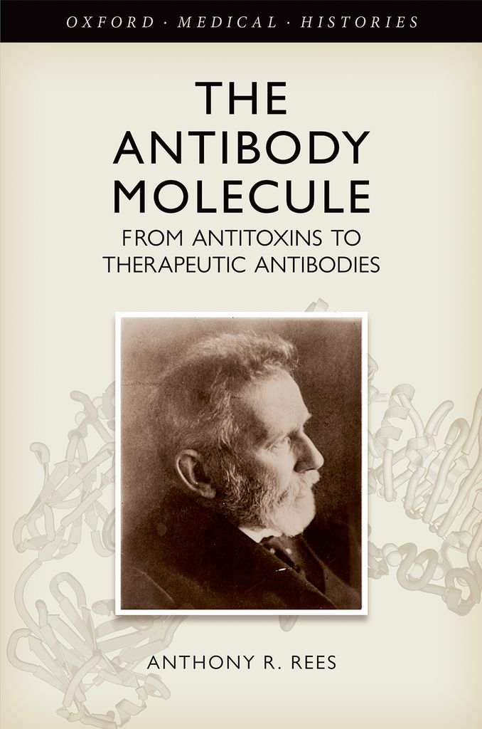 The Antibody Molecule Oxford Medical Histories Series This series of Oxford - photo 1