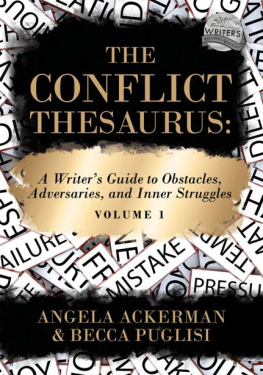 Unknown - The Conflict Thesaurus: A Writers Guide to Obstacles, Adversaries, and Inner Struggles (Volume 1)