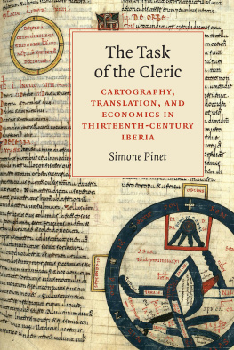 Simone Pinet The Task of the Cleric: Cartography, Translation, and Economics in Thirteenth-Century Iberia