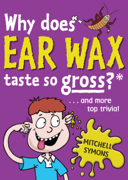 Mitchell Symons Why Does Ear Wax Taste So Gross?