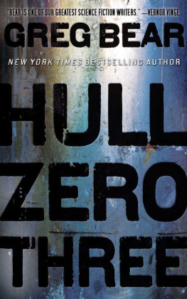 Greg Bear Hull Zero Three