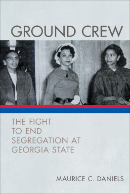 Maurice C. Daniels - Ground Crew: The Fight to End Segregation at Georgia State