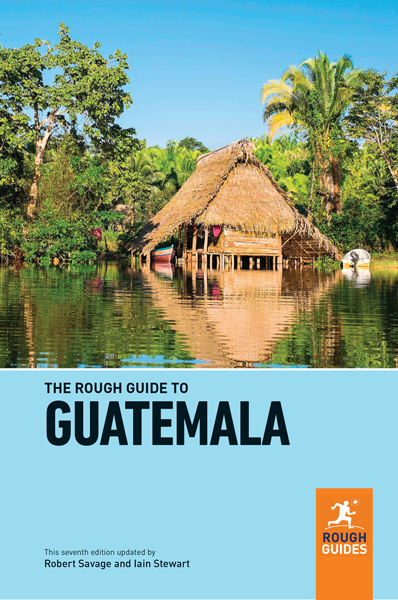 Jane Sweeney Contents Rough Guides Introduction to Guatemala Spanning a - photo 2