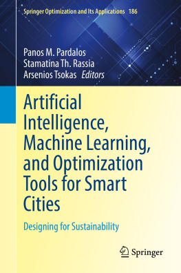 Panos M. Pardalos (editor) - Artificial Intelligence, Machine Learning, and Optimization Tools for Smart Cities: Designing for Sustainability (Springer Optimization and Its Applications, 186)