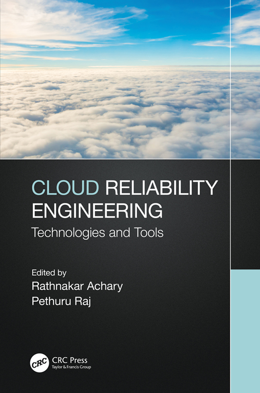 Cloud Reliability Engineering Rathnakar Achary PhD is an associate - photo 1