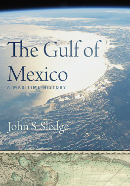 John S. Sledge - The Gulf of Mexico: A Maritime History