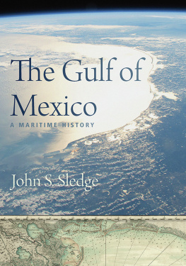 John S. Sledge The Gulf of Mexico: A Maritime History