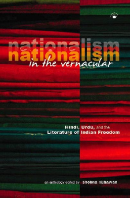 Shobna Nijhawan - Nationalism in the Vernacular: Hindi, Urdu, and the Literature of Indian Freedom