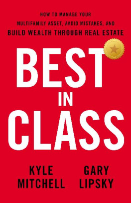 Kyle Mitchell - Best In Class: How to Manage Your Multifamily Asset, Avoid Mistakes, and Build Wealth through Real Estate