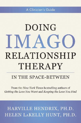 Harville Hendrix - Doing Imago Relationship Therapy in the Space-Between: A Clinicians Guide