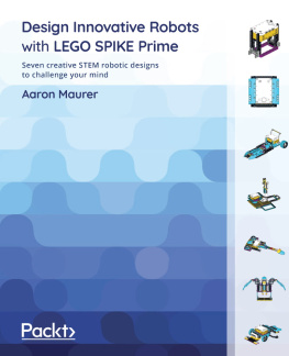 Aaron Maurer - Design Innovative Robots with LEGO SPIKE Prime