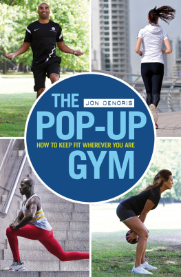 Denoris - The Pop-up Gym: How to Keep Fit Wherever You Are