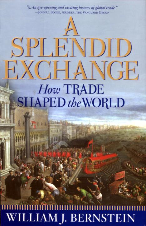 A Splendid Exchange How Trade Shaped the World - image 1