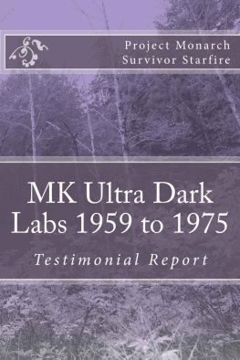 Starfire MK Ultra Dark Labs: 1959-1975 Testimonial Report