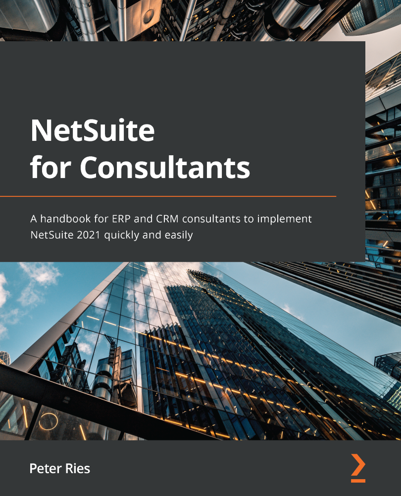 NetSuite for Consultants A handbook for ERP and CRM consultants to implement - photo 1