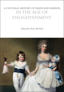 Peter McNeil - A Cultural History of Dress and Fashion in the Age of Enlightenment