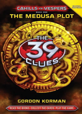 Gordon Korman The 39 Clues: Cahills Vs. Vespers Book 1: The Medusa Plot, Book 1