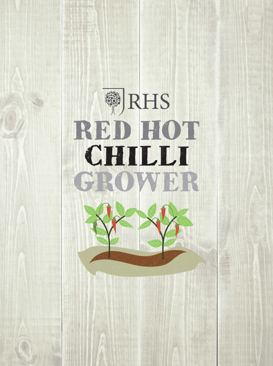 RHS RED HOT CHILLI GROWER RHS Red Hot Chilli Grower Author Kay Maguire - photo 1