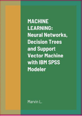 Marvin L. - Machine Learning: Neural Networks Decision Trees and Support Vector Machine with IBM SPSS Modeler