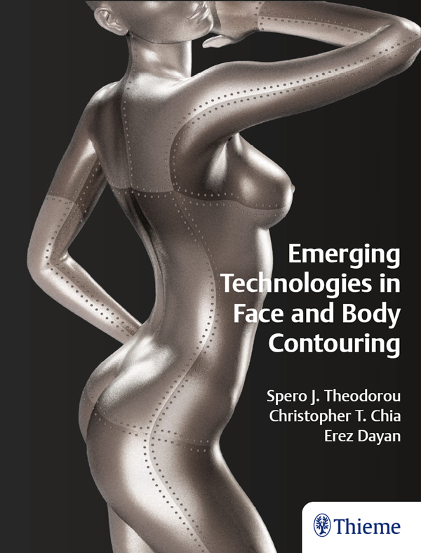 Emerging Technologies in Face and Body Contouring Spero J Theodorou MD - photo 1