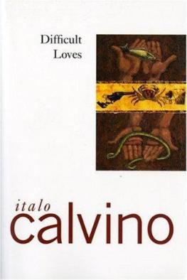 Italo Calvino - Difficult Loves