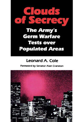 Leonard A. Cole - Clouds of Secrecy: The Armys Germ Warfare Tests Over Populated Areas