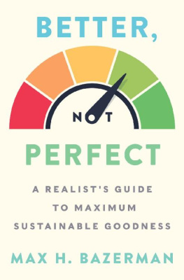 Max H. Bazerman - Better, Not Perfect