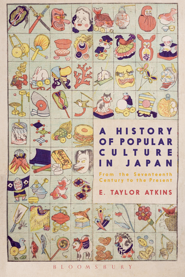 A History of Popular Culture in Japan For my dawtas Ella Rose and - photo 1