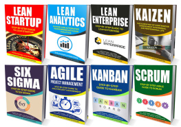 Jason Bennett - LEAN: Ultimate Collection - Lean Startup, Lean Analytics, Lean Enterprise, Kaizen, Six Sigma, Agile Project Management, Kanban, Scrum (Lean Thinking, Lean Manufacturing, Management, Running Lean)