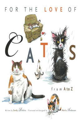 Sandy Robins - For the Love of Cats: From A to Z