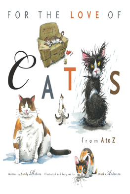 Sandy Robins For the Love of Cats: From A to Z