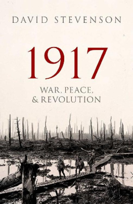David Stevenson - 1917: War, Peace, and Revolution