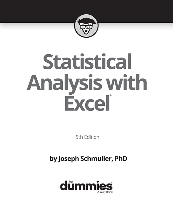 Statistical Analysis with Excel For Dummies 5th Edition Published by John - photo 2