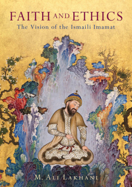 M. Ali Lakhani - Faith and Ethics: The Vision of the Ismaili Imamat