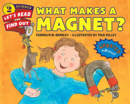 Franklyn M. Branley What Makes a Magnet? (Lets-Read-and-Find-Out Science 2)