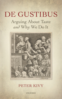 Peter Kivy - De Gustibus: Arguing About Taste and Why We Do It