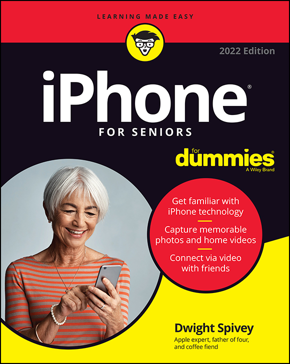 iPhone For Seniors For Dummies 2022 Edition Published by John Wiley Sons - photo 1